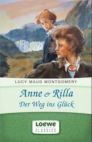 Anne & Rilla - Der Weg ins Glück