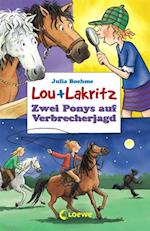 Lou + Lakritz 6 - Zwei Ponys auf Verbrecherjagd