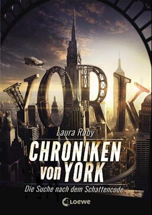 Chroniken von York (Band 1) - Die Suche nach dem Schattencode