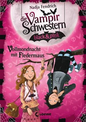 Die Vampirschwestern black & pink (Band 2) - Vollmondnacht mit Fledermaus