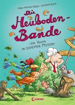 Die Heuboden-Bande - (Band 3) Ein Huhn in geheimer Mission