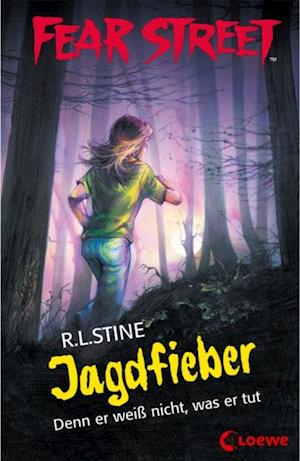 Fear Street 52 - Jagdfieber