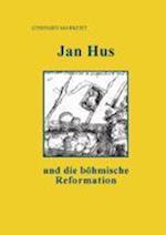 Jan Hus und die böhmische Reformation