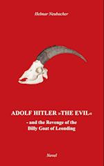 "Adolf Hitler" The Evil