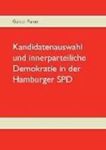 Kandidatenauswahl und innerparteiliche Demokratie in der Hamburger SPD