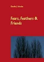 Fears, Feathers & Friends