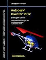 Autodesk Inventor 2012 - Einsteiger-Tutorial