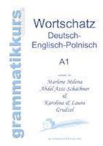 Wörterbuch Deutsch - Englisch - Polnisch A1