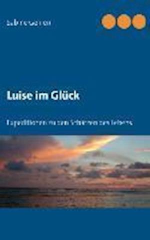 Luise im Glück