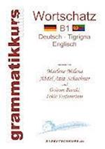 Wörterbuch B1 Deutsch - Tigrigna - Englisch Niveau B1