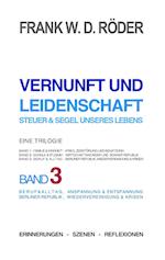 Vernunft und Leidenschaft - Steuer & Segel unseres Lebens: Eine Trilogie, Band 3