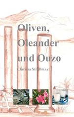Oliven, Oleander und Ouzo