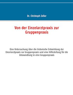 Von Der Einzelarztpraxis Zur Gruppenpraxis