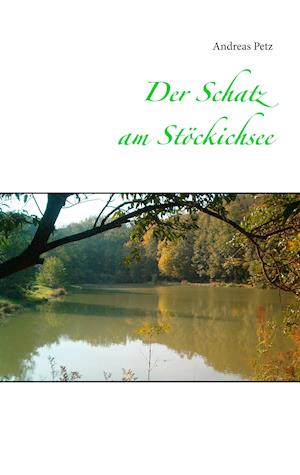 Der Schatz am Stöckichsee