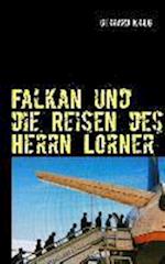 Falkan Und Die Reisen Des Herrn Lorner