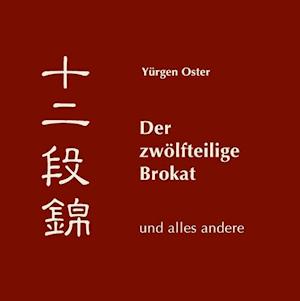 Der zwölfteilige Brokat und alles andere