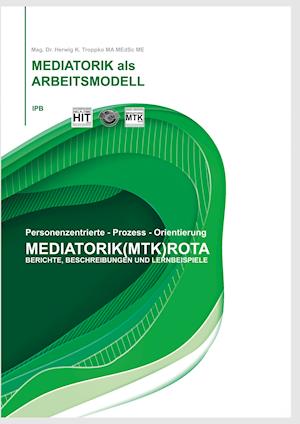 Die Mediatorik als Arbeitsmodell