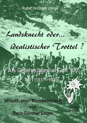 Landsknecht oder idealistischer Trottel ?