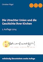 Die Utrechter Union und die Geschichte ihrer Kirchen