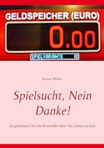 Spielsucht, nein danke!