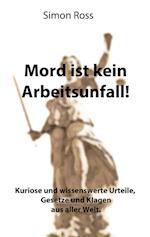 Mord ist kein Arbeitsunfall!