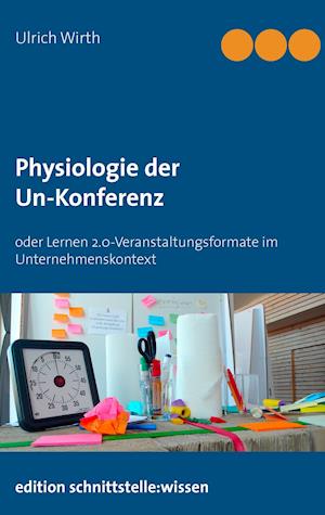 Physiologie der Un-Konferenz