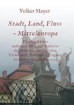 Stadt, Land, Fluss - Mitteleuropa