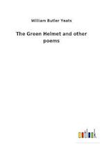 The Green Helmet and other poems