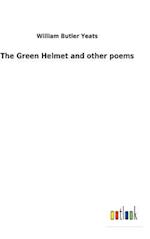 The Green Helmet and other poems