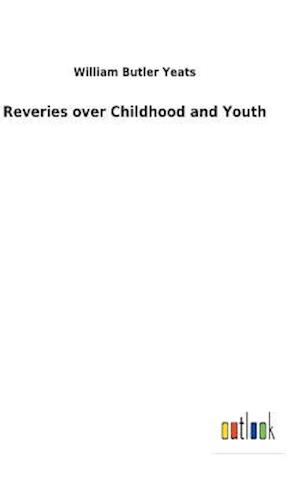 Reveries over Childhood and Youth