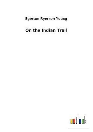 On the Indian Trail