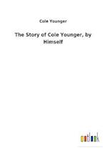 The Story of Cole Younger, by Himself