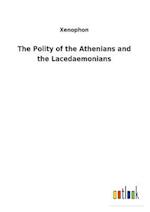 The Polity of the Athenians and the Lacedaemonians