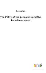 The Polity of the Athenians and the Lacedaemonians