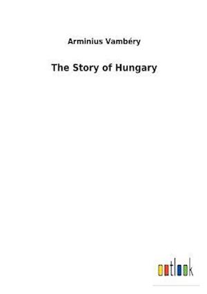 The Story of Hungary