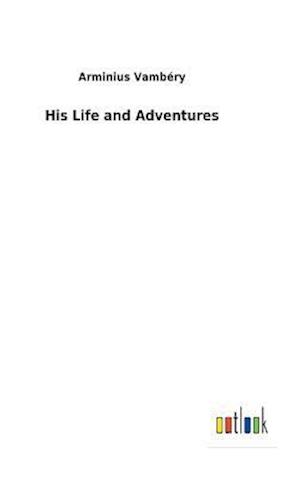 His Life and Adventures