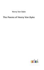 The Poems of Henry Van Dyke