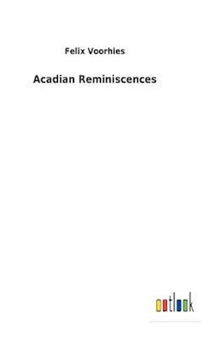 Acadian Reminiscences