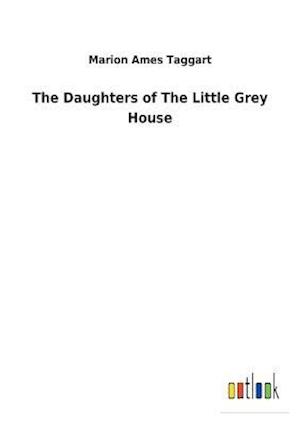 The Daughters of The Little Grey House