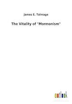 The Vitality of "Mormonism"