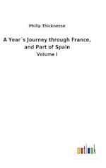 A Year´s Journey through France, and Part of Spain