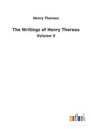 The Writings of Henry Thoreau