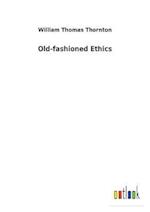 Old-fashioned Ethics