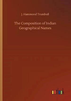 The Composition of Indian Geographical Names