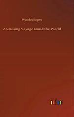 A Cruising Voyage Round the World