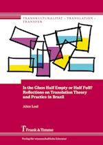 Is the Glass Half Empty or Half Full? Reflections on Translation Theory and Practice in Brazil