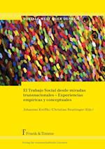 El Trabajo Social desde miradas transnacionales - Experiencias empíricas y conceptuales