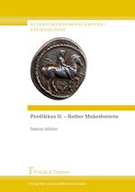 Perdikkas II. ¿ Retter Makedoniens