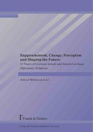 Rapprochement, Change, Perception and Shaping the Future