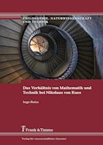 Das Verhältnis von Mathematik und Technik bei Nikolaus von Kues